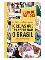 Igrejas que transformam o brasil - guia de estudos Igrejas que transformam o brasil - guia de estudos