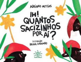 Ih! Quantos Sacizinhos Por Aí - SOWILO EDITORA E DISTRIBUIDORA DE LIVROS