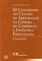 Iii congresso do centro de arbitragem - ALMEDINA