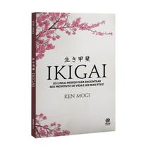 Ikigai, Os Cinco Passos Para Encontrar Seu Propósito de Vida e Ser Mais Feliz, Segredo dos Japoneses Pode Fazer Você Viver Mais, Ter Mais Saúde - Livro Ikigai, Os Cinco Passos Para Encontrar Seu Propósito de Vida e Ser Mais Feliz, Segredo dos Japoneses Pode Fazer Você Viver Mais, Ter Mais Saúde - Livro