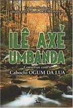 Ile axe umbanda - conversas com o caboclo ogum da lua - ANÚBIS