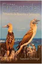 Ilhas Encantadas - Fernando de Noronha e Galápagos - Bookmix