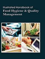 Illustrated handbook of food hygiene and quality management - 3G E-Learning LLC