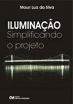 Iluminaçao - simplificando o projeto - CIENCIA MODERNA Iluminaçao - simplificando o projeto - CIENCIA MODERNA