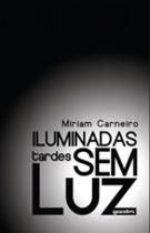 Iluminadas tardes sem luz