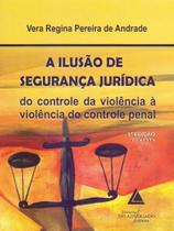 Ilusao de segurança juridica, a Ilusao de segurança juridica, a