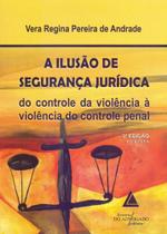 Ilusão De Segurança Jurídica, A - Livraria do Advogado Ilusão De Segurança Jurídica, A - Livraria do Advogado
