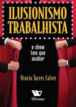 Ilusionismo Trabalhista Ilusionismo Trabalhista