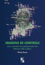 Imagens de controle: um conceito do pensamento de Patricia Hill Collins - ZOUK