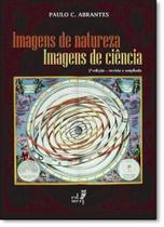 Imagens de Natureza, Imagens de Ciência - EDUERJ - EDIT. DA UNIV. DO EST. DO RIO - UERJ Imagens de Natureza, Imagens de Ciência - EDUERJ - EDIT. DA UNIV. DO EST. DO RIO - UERJ