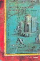 Imagens Do Poder Em Sêneca - Estudo Sobre O De Clementia