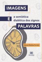 Imagens e Palavras - Editora Dialetica