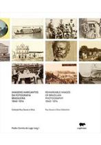 Imagens marcantes da fotografia brasileira (1840-1914): Coleção Ruy Souza e Silva - CAPIVARA
