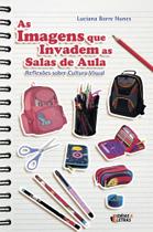 Imagens que invadem as salas de aula - reflexoes s