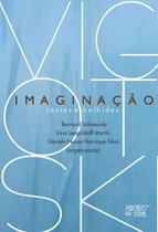 Imaginação - Textos Escolhidos Imaginação - Textos Escolhidos