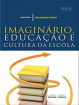 Imaginario educaçao e cultura da escola