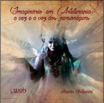 Imaginario em arteterapia - a vez e a voz dos personagens