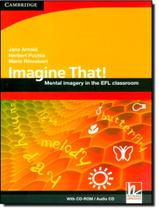 Imagine that! with cd-rom/audio cd - CAMBRIDGE UNIVERSITY