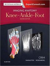 Imaging anatomy: knee, ankle, foot Imaging anatomy: knee, ankle, foot