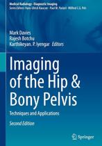 Imaging of the hip and bony pelvis Imaging of the hip and bony pelvis