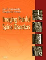 Imaging painful spine disorders - W.B. SAUNDERS