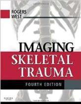 Imaging skeletal trauma - W.B. SAUNDERS