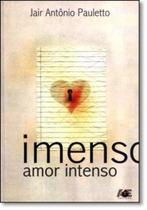 Imenso Amor Intenso