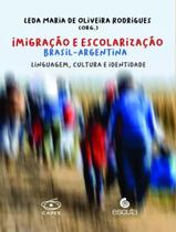 Imigracao E Escolarizacao Brasil - Argentina