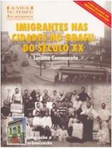 Imigrantes nas Cidades no Brasil do Século XX