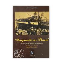 Imigrantes No Brasil - Colonos E Povoadores - Nova Didática