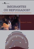 Imigrantes ou refugiados - PACO EDITORIAL