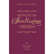 Imitação da Santíssima Virgem (Abade D'herowille) - Caritatem