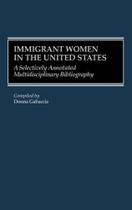 Immigrant Women in the United States - Abc-Clio, Llc