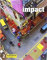 Impact 2 - Workbook & Audio - 01Ed/16 Impact 2 - Workbook & Audio - 01Ed/16