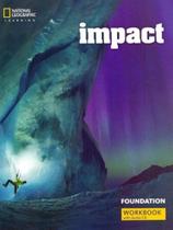 Impact - Foundation - Workbook With Audio Cd - 01Ed/18 - CENGAGE LEARNING DIDATICO Impact - Foundation - Workbook With Audio Cd - 01Ed/18 - CENGAGE LEARNING DIDATICO