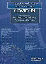 Impactos Jurídicos e Econômicos da Covid-19 Impactos Jurídicos e Econômicos da Covid-19