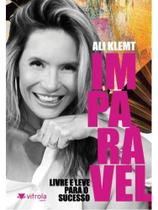 Imparável: livre e leve para o sucesso Imparável: livre e leve para o sucesso