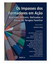 Impasses dos formadores em acao, os - EDITORA ROCA Impasses dos formadores em acao, os - EDITORA ROCA