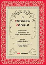 Imperador amarelo, o - col. imaginario - EDITORA MODERNA