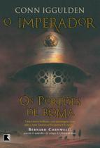 Imperador, O - Portões de Roma, Os - Vol. 01