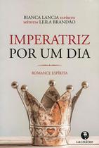 Imperatriz Por Um Dia - Lachatre