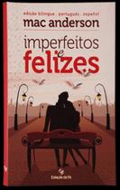 Imperfeitos e Felizes (Edição Bilíngue Português-Español)