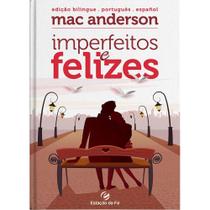 Imperfeitos e Felizes Mac Anderson Edição Bilíngue Imperfeitos e Felizes Mac Anderson Edição Bilíngue