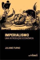 Imperialismo - Uma Introdução Econômica - NOVA LIVRARIA LEONARDO DA VINCI