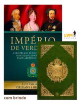 Império de Verdades - Com Fac-Símile da Constituição de 1824