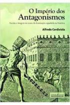 Império dos Antagonismos, O