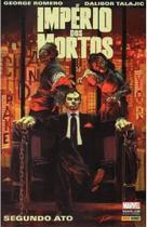 Império Dos Mortos Segundo Ato - George Romero E Dalibor Talajic - Marvel Comics Império Dos Mortos Segundo Ato - George Romero E Dalibor Talajic - Marvel Comics