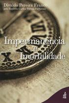 Impermanência e Imortalidade - Feb Impermanência e Imortalidade - Feb