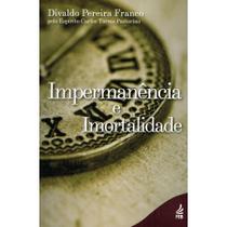 Impermanência e Imortalidade Impermanência e Imortalidade