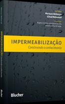 Impermeabilização - Construindo o Conhecimento - BLUCHER